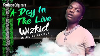 A Day in the Live Wizkid  Official Trailer [upl. by Dyane970]