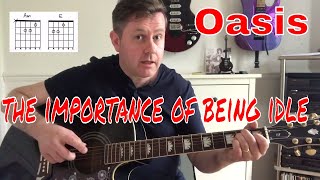 Oasis  The Importance Of Being Idle  Acoustic Guitar Lesson [upl. by Schnapp]