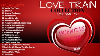 Vol130 The Best Valentine Special Compilation Of Love Songs by Love Train [upl. by Ahsel470]