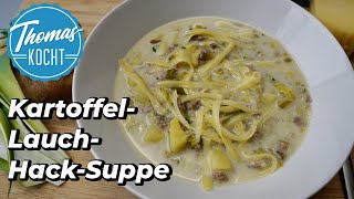 KartoffelHackSuppe mit Lauch und Käse  einfach und lecker  perfekt für die kalte Jahreszeit [upl. by Devin]