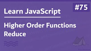 Learn JavaScript In Arabic 2021  075  Higher Order Functions  Reduce [upl. by Cired501]