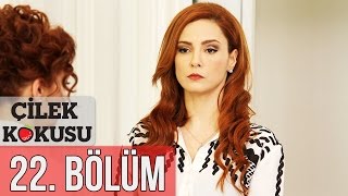 Çilek Kokusu 22 Bölüm [upl. by Asillam]