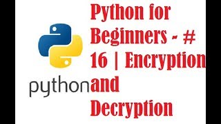 Python for Beginners  16  Encryption and Decryption  Example Program  2 [upl. by Solenne376]