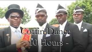 Coffin Dance  10 Hours [upl. by Abebi]