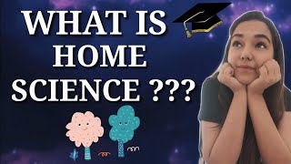 WHAT IS HOME SCIENCE  Meaning  Importance  Branches  Community Science MUST WATCH [upl. by Sawyer533]