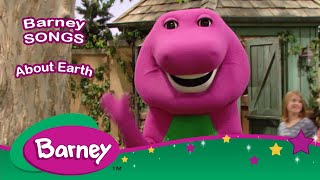 Barney 🌎 Earth  SONGS [upl. by Tybalt]