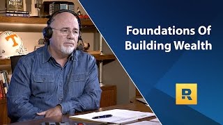 The Foundations Of Building Wealth  Dave Ramsey Rant [upl. by Ainoz]