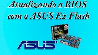 Atualizando a BIOS com o ASUS Ez Flash [upl. by Yrakaz]