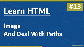 Learn HTML In Arabic 2021  13  Image And Deal With Paths [upl. by Nifled]