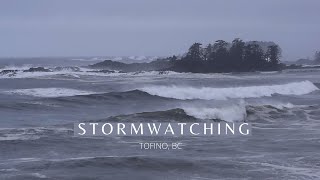 Storm Watching  Tofino BC [upl. by Baggott]