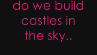 Castles in the sky  lyrics [upl. by Tristam]