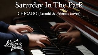 Saturday In The Park – Chicago Leonid amp Friends cover [upl. by Ecenaj]