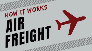 How It Works Air Freight [upl. by Attennyl871]