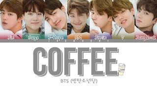 BTS 방탄소년단  COFFEE Color Coded Lyrics EngRomHan [upl. by Townsend996]