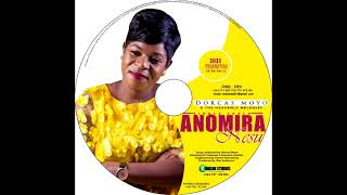 Anomira Nesu  Dorcas Moyo Official audio 2021 [upl. by Lazaruk]