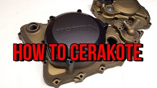 HOW TO CERAKOTE MOTORCYCLE PARTS [upl. by Aieken]