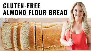 GlutenFree Almond Flour Bread Recipe amp Tutorial [upl. by Eenerb697]