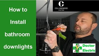 How to install new IP65 waterproof fire rated Collingwood H2 bathroom downlights [upl. by Hickie]