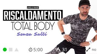 Esercizi Di Riscaldamento Total Body Senza Salti 5 Minuti [upl. by Yrruc]