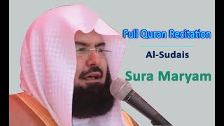 Full Quran Recitation By Sheikh Sudais  Sura Maryam [upl. by Rol193]