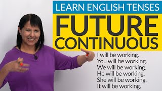 Learn English Tenses FUTURE CONTINUOUS [upl. by Schmeltzer]