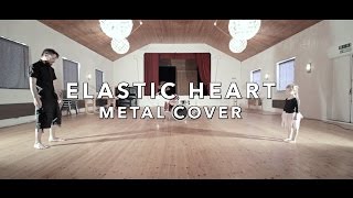 Elastic Heart metal cover by Leo Moracchioli [upl. by Kornher23]