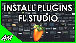 How to Install and Manage Plugins in FL Studio [upl. by Gamages58]