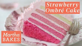 Martha Stewarts Strawberry Ombré Cake  Martha Bakes Recipes [upl. by Aner726]