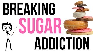 How to Break Sugar Addiction 7 Steps to Help You Stop Eating Sugar [upl. by Pirnot576]