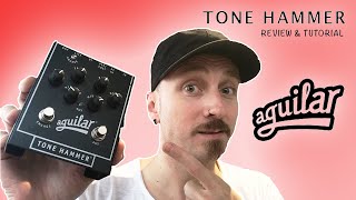 Aguilar Tone Hammer  Bass Preamp  Direct Box  Di  Pre Amp  Drive  Distortion  Tutorial [upl. by Orodoet600]