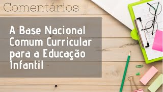 A BNCC para Educação Infantil [upl. by Nertie75]