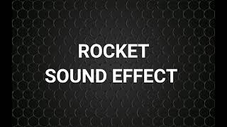 ROCKET Sound Effect [upl. by Nirhtak617]