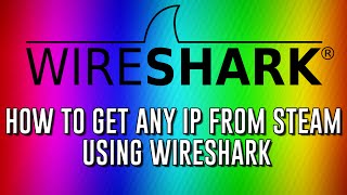 How To Get Any IP From Steam Using WireShark [upl. by Ursal]