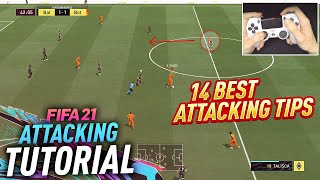 14 BEST ATTACKING TIPS TO QUICKLY IMPROVE IN FIFA 21 [upl. by Ernest]