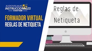 𝗙𝗢𝗥𝗠𝗔𝗗𝗢𝗥 𝗩𝗜𝗥𝗧𝗨𝗔𝗟  Reglas de netiqueta [upl. by Honna972]