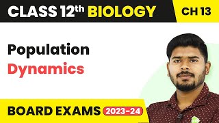 Class 12 Biology Chapter 13  Population Dynamics  Organisms and Populations 202223 [upl. by Kuehnel]