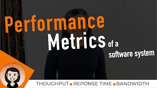 Performance Metrics  System Design Tutorials  Lecture 14  2020 [upl. by Traweek]