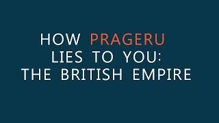 How PragerU Lies to You  The British Empire [upl. by Talie]