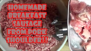 Homemade Breakfast Sausage from Pork Shoulder start to finish [upl. by Gwenora322]