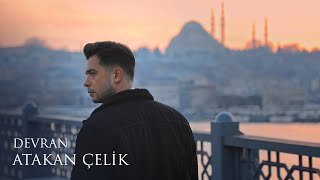 Atakan Çelik  Devran [upl. by Hands]