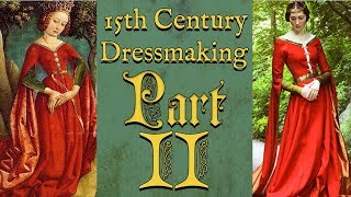 A 15th Century Princess Gown Part II  Historical Sewing [upl. by Eardnoed]