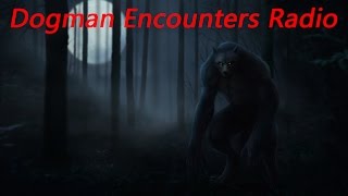 Dogman Encounters Episode 125 [upl. by Love]