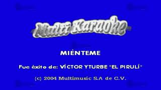 Miénteme  Multikaraoke ► Éxito De Víctor Yturbe quotEl Pirulíquot [upl. by Aneeroc]