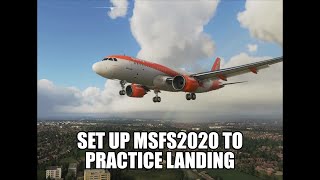 How to Practice Your Landings in MSFS2020 Over amp Over again  Set Up Tutorial [upl. by Enelyad]