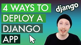 The 4 best ways to deploy a Django application [upl. by Server880]