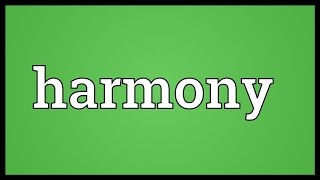 Harmony Meaning [upl. by Arleta]