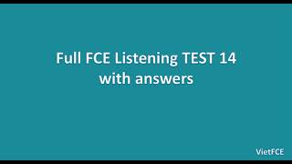 FCE Listening Test 14 with Answers [upl. by Enimrej928]