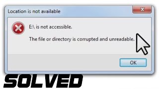 SOLVED  The File Or Directory Is Corrupted Or Unreadable  Hard Drive Wont Open [upl. by Boiney640]