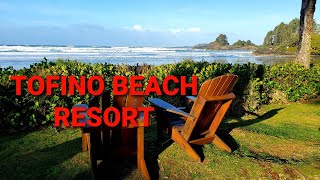 Tofino BC  Pacific Sands Beach Resort  Cox Bay [upl. by Benedick]