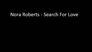 Search For love by Nora Roberts Audiobook [upl. by Olraced]